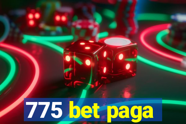 775 bet paga