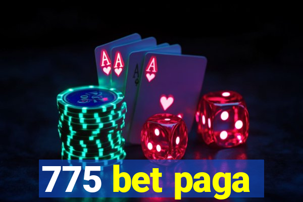 775 bet paga