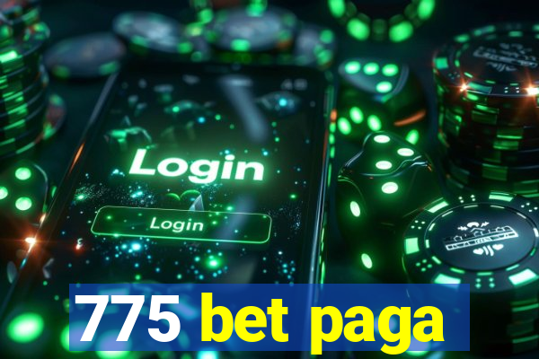 775 bet paga