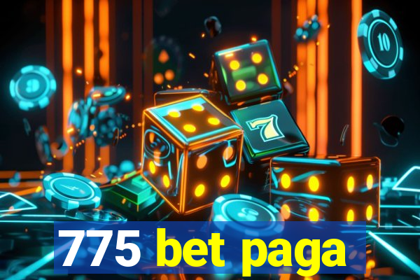 775 bet paga