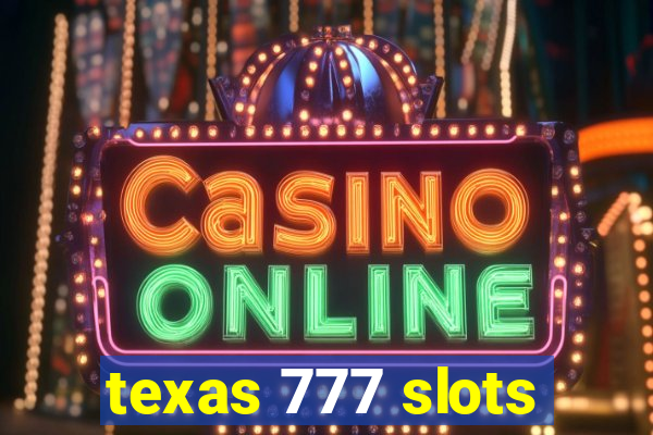 texas 777 slots