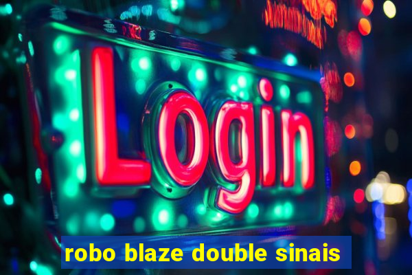 robo blaze double sinais