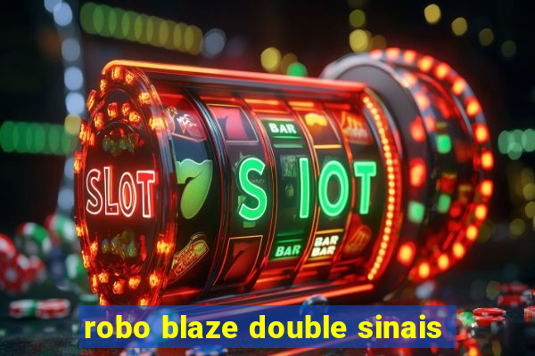 robo blaze double sinais