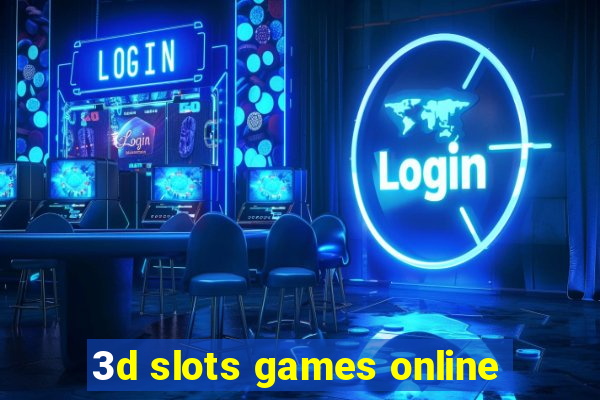 3d slots games online