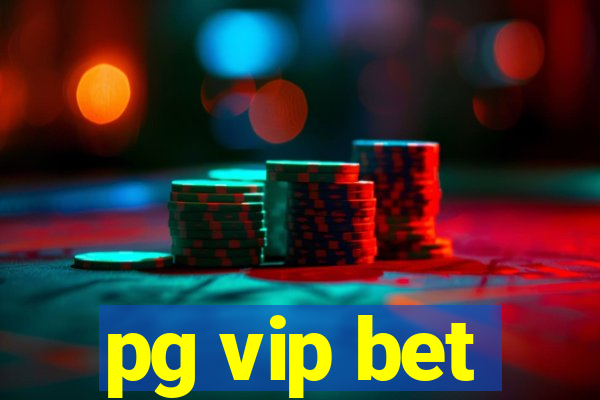 pg vip bet