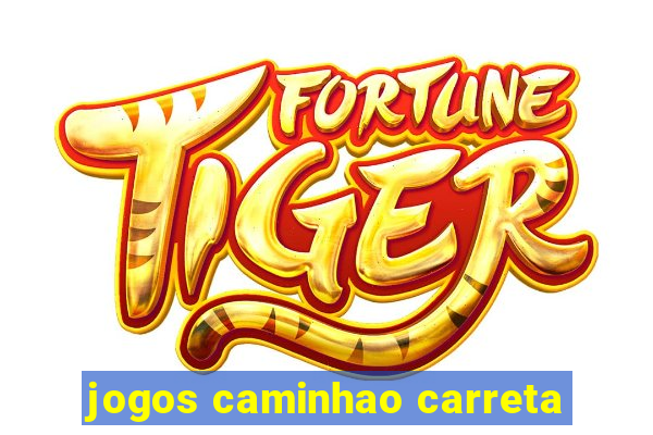 jogos caminhao carreta