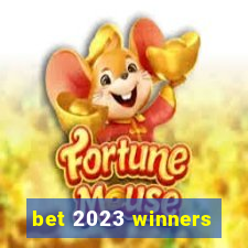 bet 2023 winners