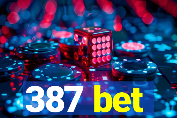 387 bet