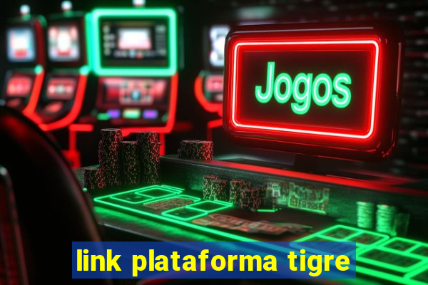 link plataforma tigre