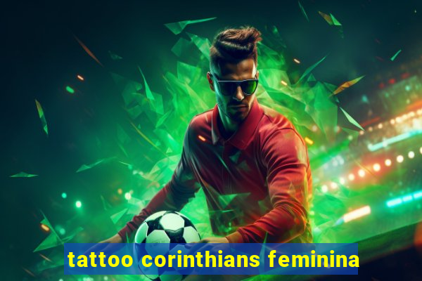 tattoo corinthians feminina