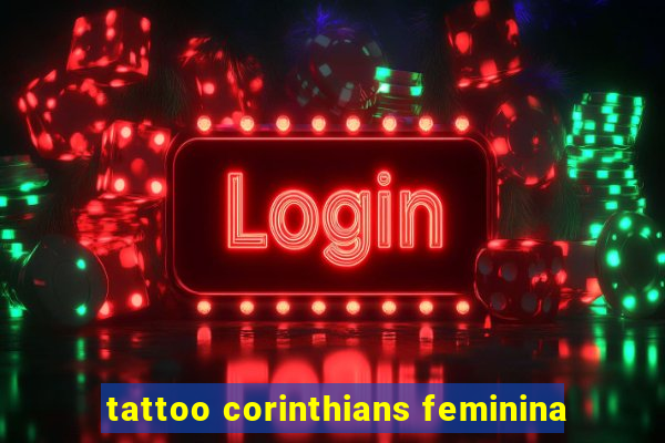 tattoo corinthians feminina