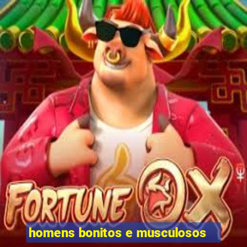 homens bonitos e musculosos