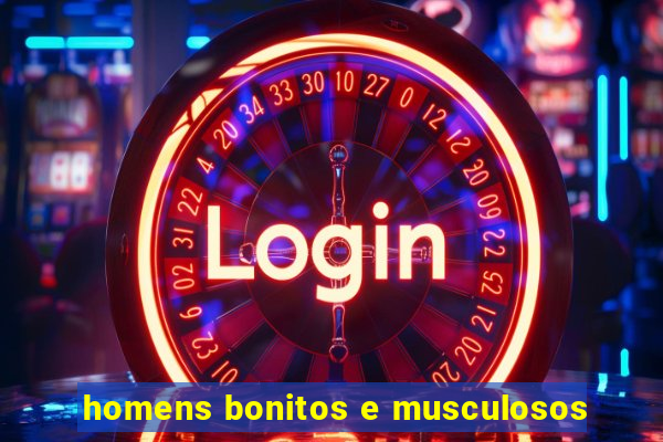 homens bonitos e musculosos