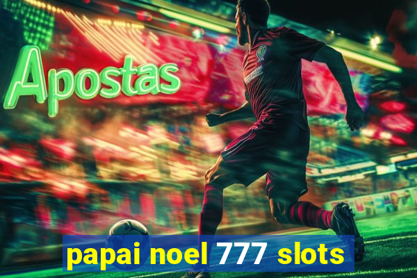 papai noel 777 slots