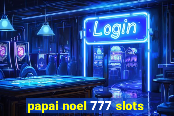 papai noel 777 slots