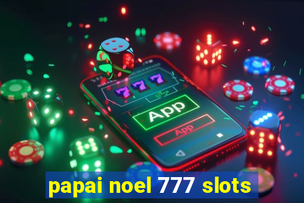 papai noel 777 slots