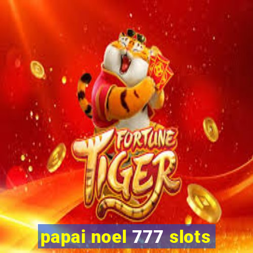 papai noel 777 slots