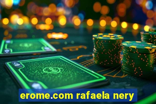 erome.com rafaela nery