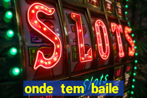 onde tem baile hoje em joinville