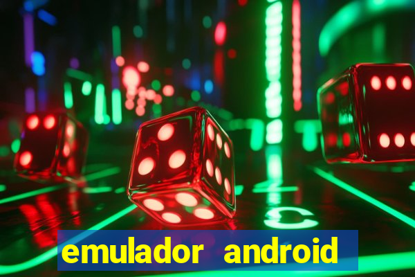 emulador android para pc fraco