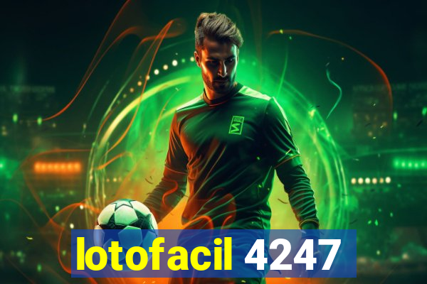 lotofacil 4247