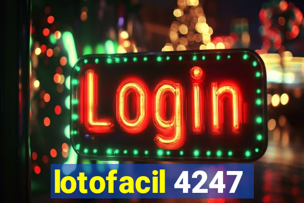 lotofacil 4247