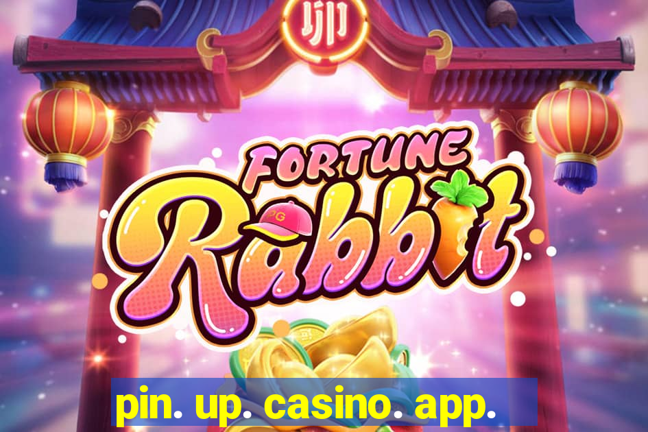 pin. up. casino. app.