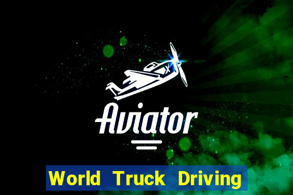 World Truck Driving Simulator Dinheiro Infinito tudo desbloqueado