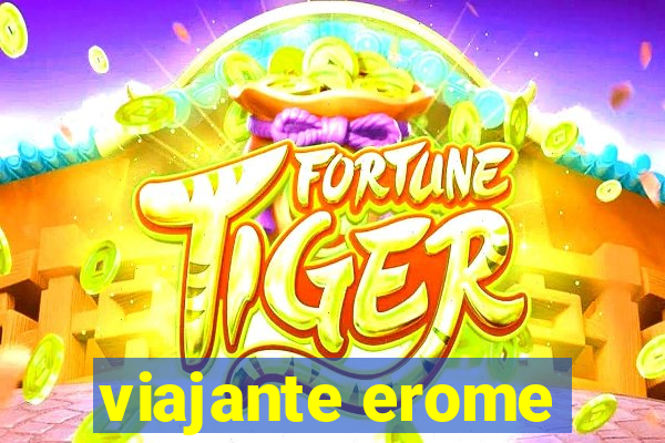 viajante erome