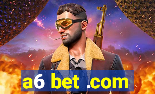 a6 bet .com