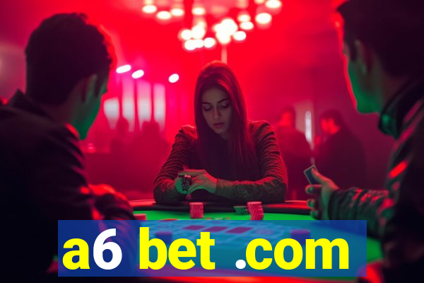 a6 bet .com