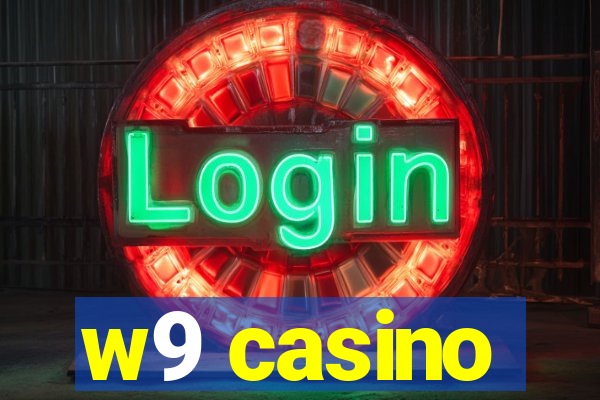 w9 casino