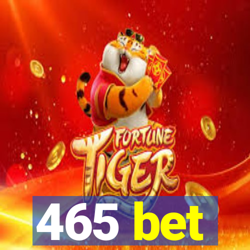 465 bet