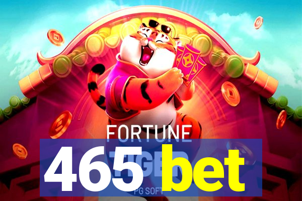 465 bet