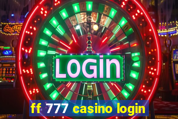 ff 777 casino login