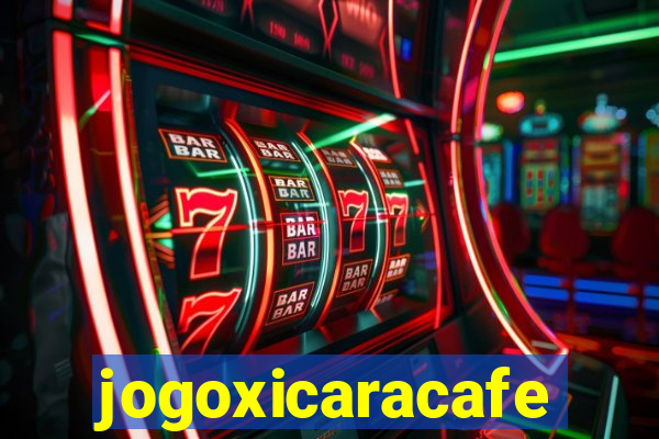 jogoxicaracafe