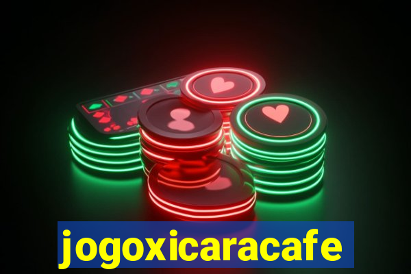 jogoxicaracafe