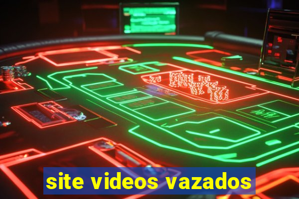 site videos vazados