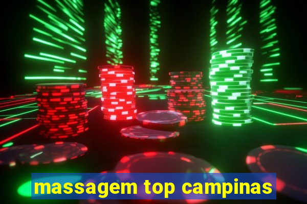 massagem top campinas