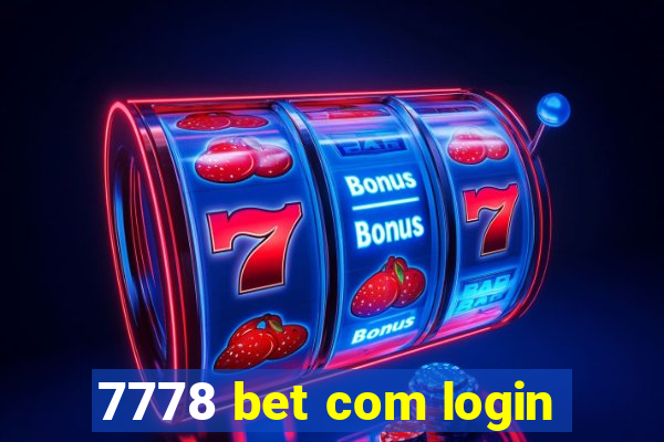 7778 bet com login