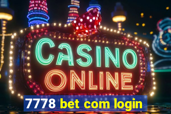 7778 bet com login