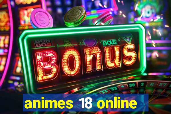 animes 18 online