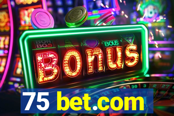 75 bet.com