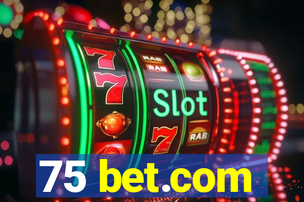 75 bet.com