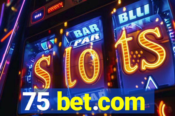 75 bet.com