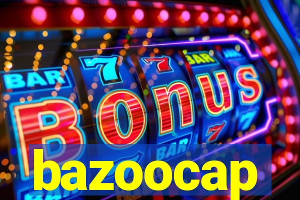 bazoocap