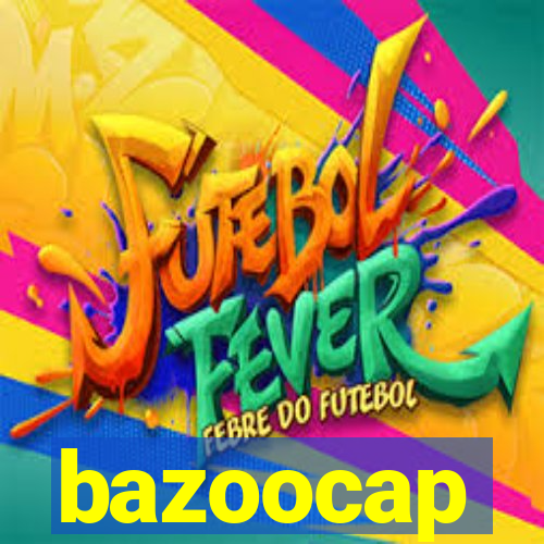 bazoocap