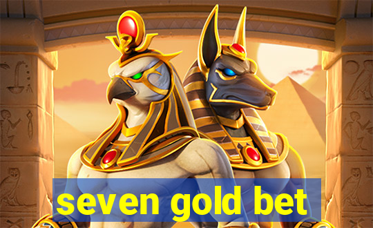 seven gold bet