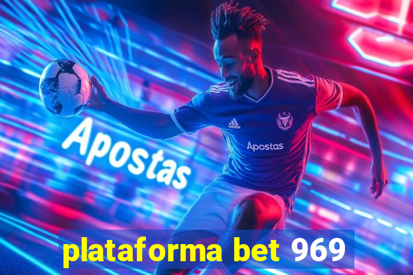 plataforma bet 969