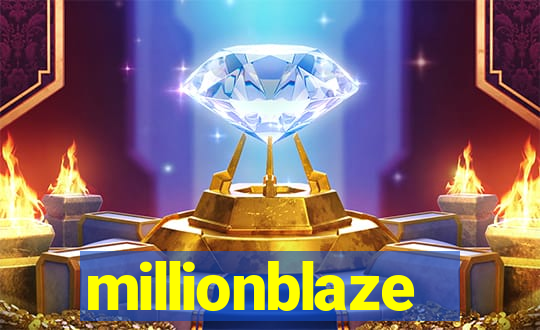 millionblaze